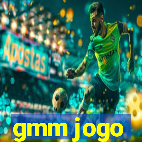 gmm jogo